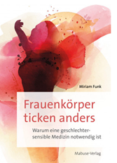 Frauenkörper ticken anders – Warum eine geschlechtersensible Medizin notwendig ist
