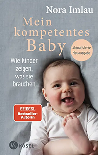Buch: Mein kompetentes Baby – Wie Kinder zeigen, was sie brauchen
