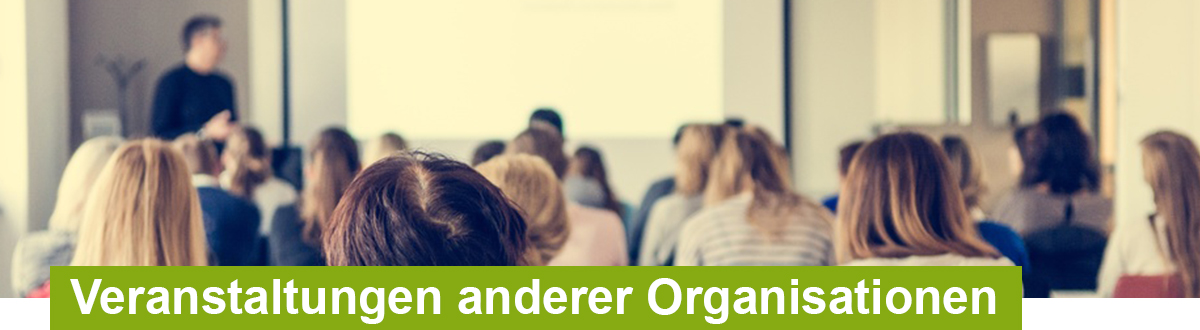 Veranstaltungen anderer Organisationen